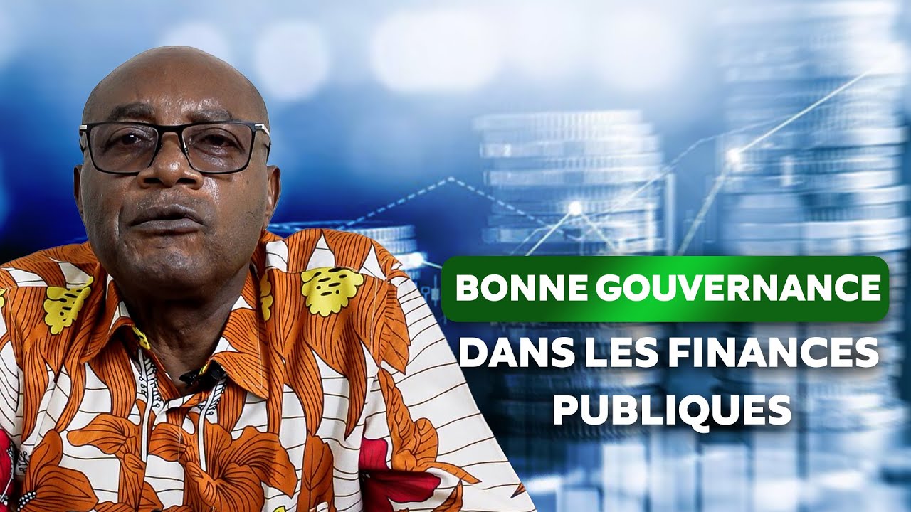 Transparence et Bonne Gouvernance dans les Finances Publiques : Analyse par François Akoa