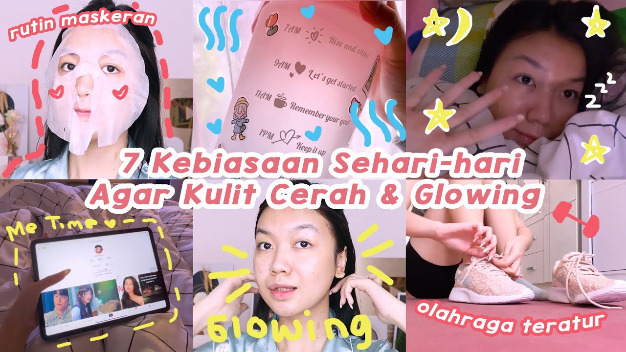 7 Kebiasaan Sehari-hari Agar Kulit Cerah & Glowing || Desty Yufenti