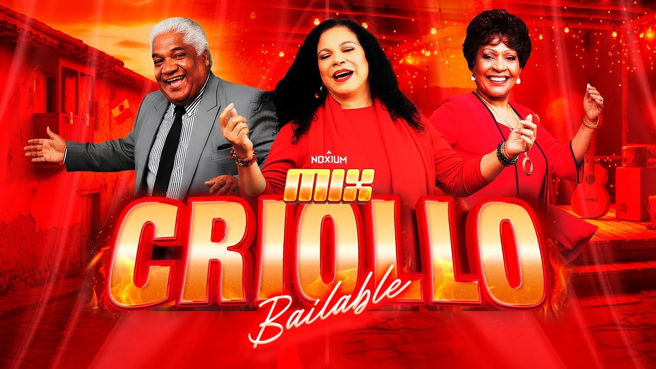 MIX CRIOLLO 2025 🎶 | 100% BAILABLE 🇵🇪 Día de la Canción Criolla