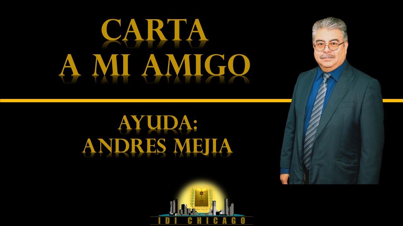 Carta a mi amigo | Ayuda - Andres Mejia