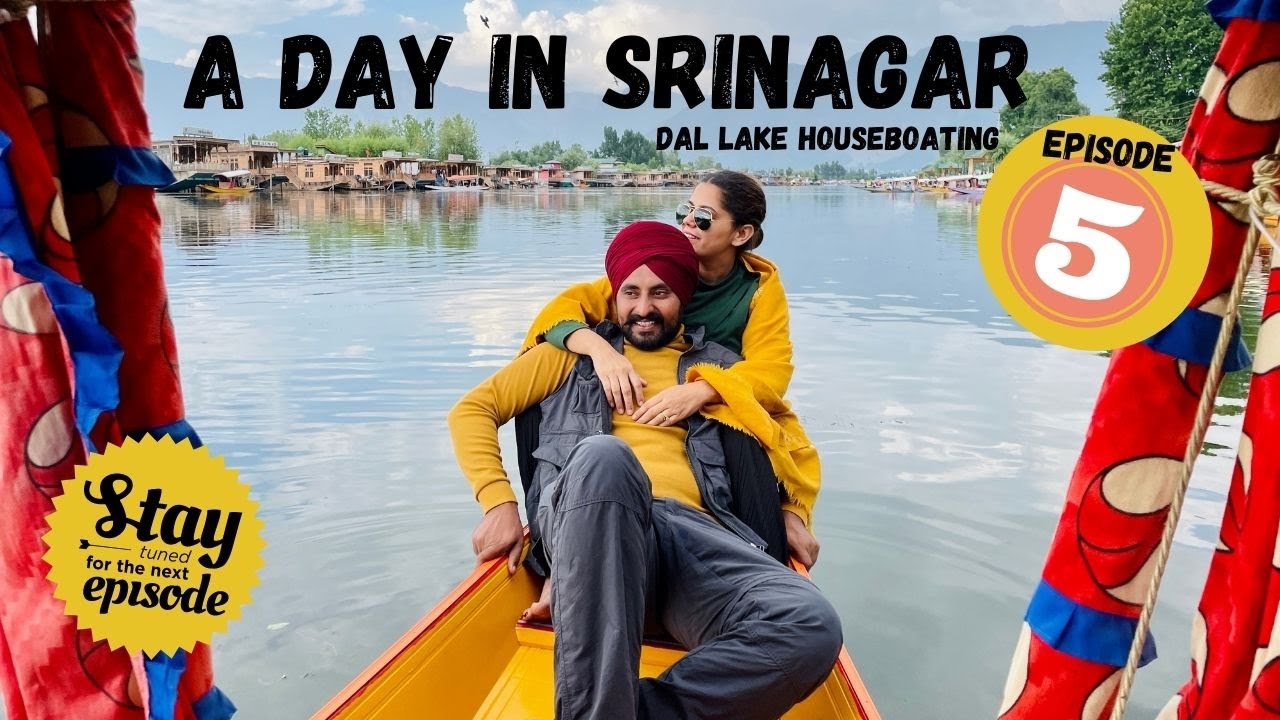 Dal Lake Srinagar | Leh Ladakh Road Trip | Punjabi Travel Couple | Ripan& Khushi