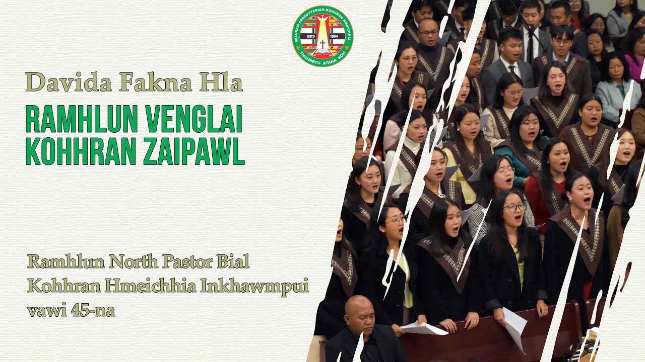 Ramhlun Venglai Kohhran Zaipawl -  Davida Fakna Hla