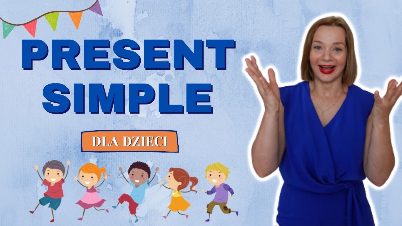 Present Simple - czas teraźniejszy prosty dla dzieci cz.1