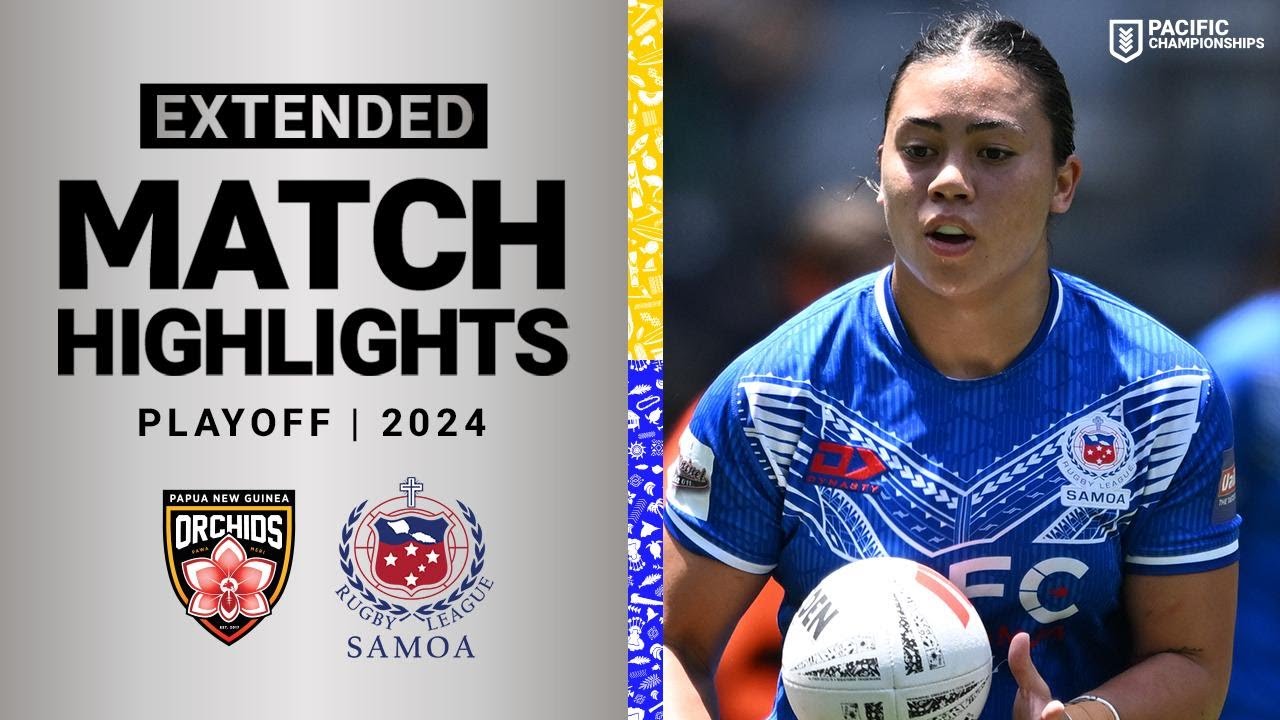 Pacific Championship 2024 | Orchids v Fetu Samoa | Extended Match Highlights