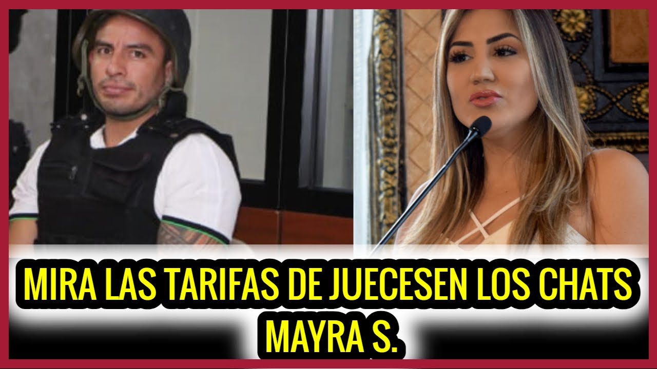 Mira las tarifas de jueces en los chats de Mayra S.