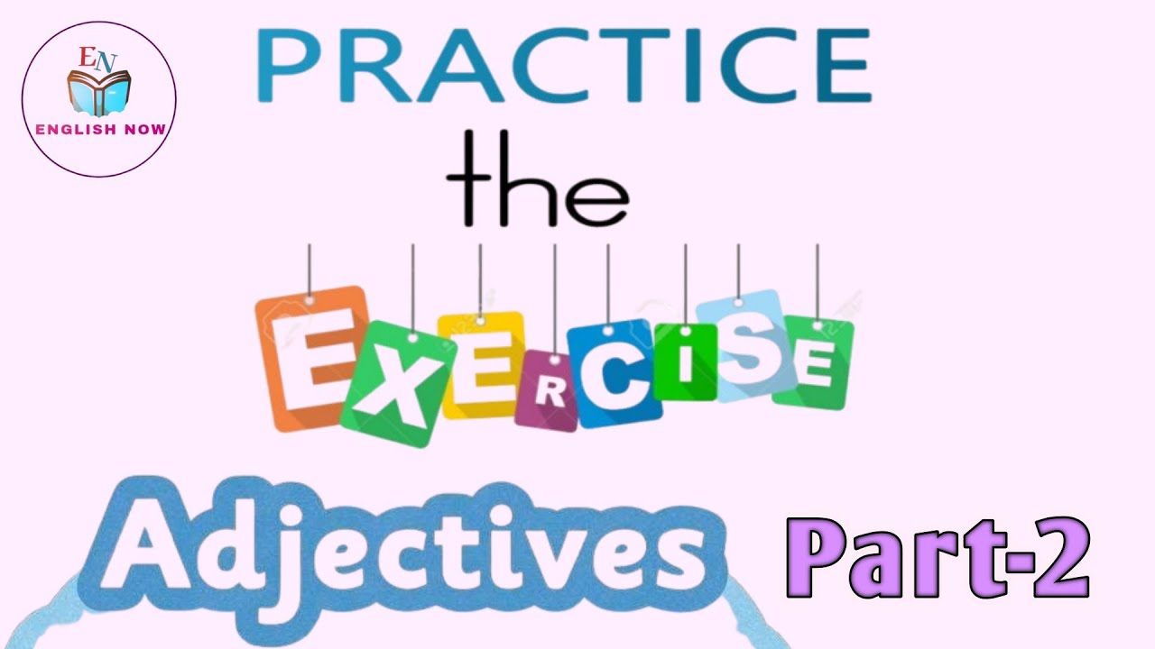 Practice The Exercise- Adjectives In English Grammar Part-2 | Adjective Kya Hota Hai #adjective