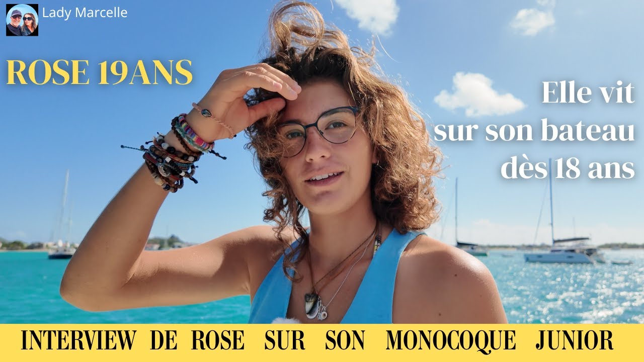 À 19 ans, elle vit seule sur son voilier ! | Rose & son bateau “Junior”