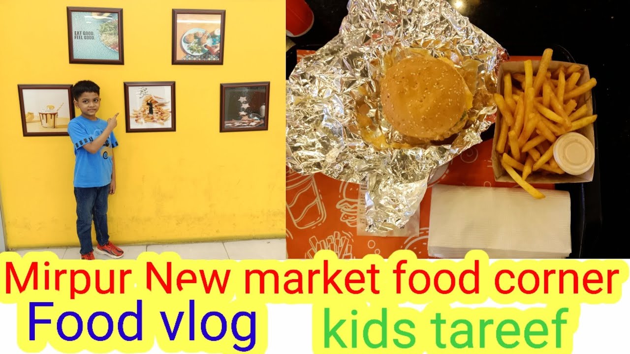 Mirpur New market food corner, Food vlog kids tareef.