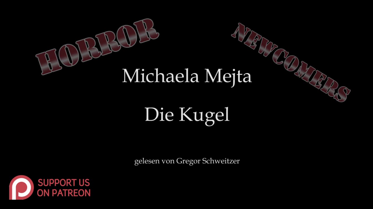 Michaela Mejta: Die Kugel [H&ouml;rbuch, deutsch]