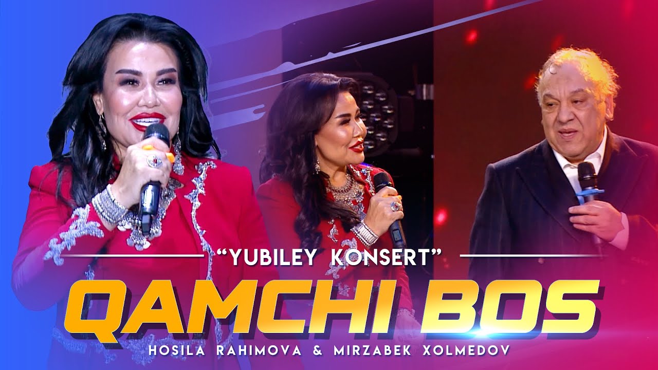 Hosila Rahimova & Mirzabek Xolmedov - Qamchi bos 