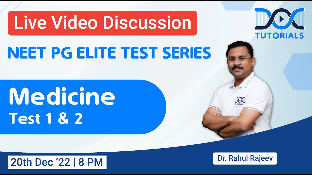 NEET PG Elite Test Series- Medicine Test 1 & 2 Discussion by Dr. Rahul Rajeev | DocTutorials
