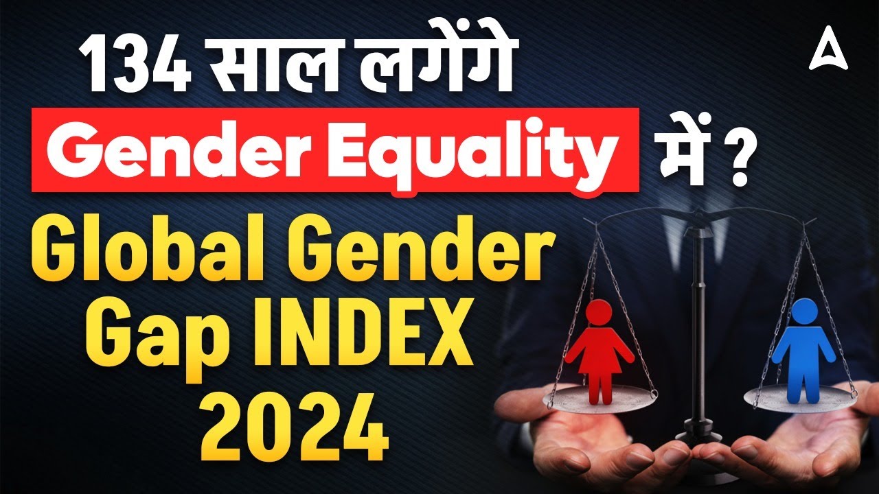 Will it take 134 Years for Gender Equality? | Global Gender Gap Index 2024 | By Vivek Singh