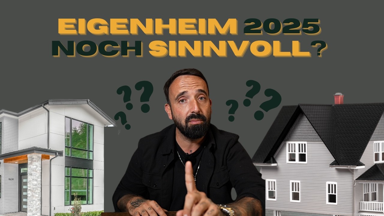 🏠 Eigenheim kaufen 2025 &ndash; lohnt sich das wirklich?