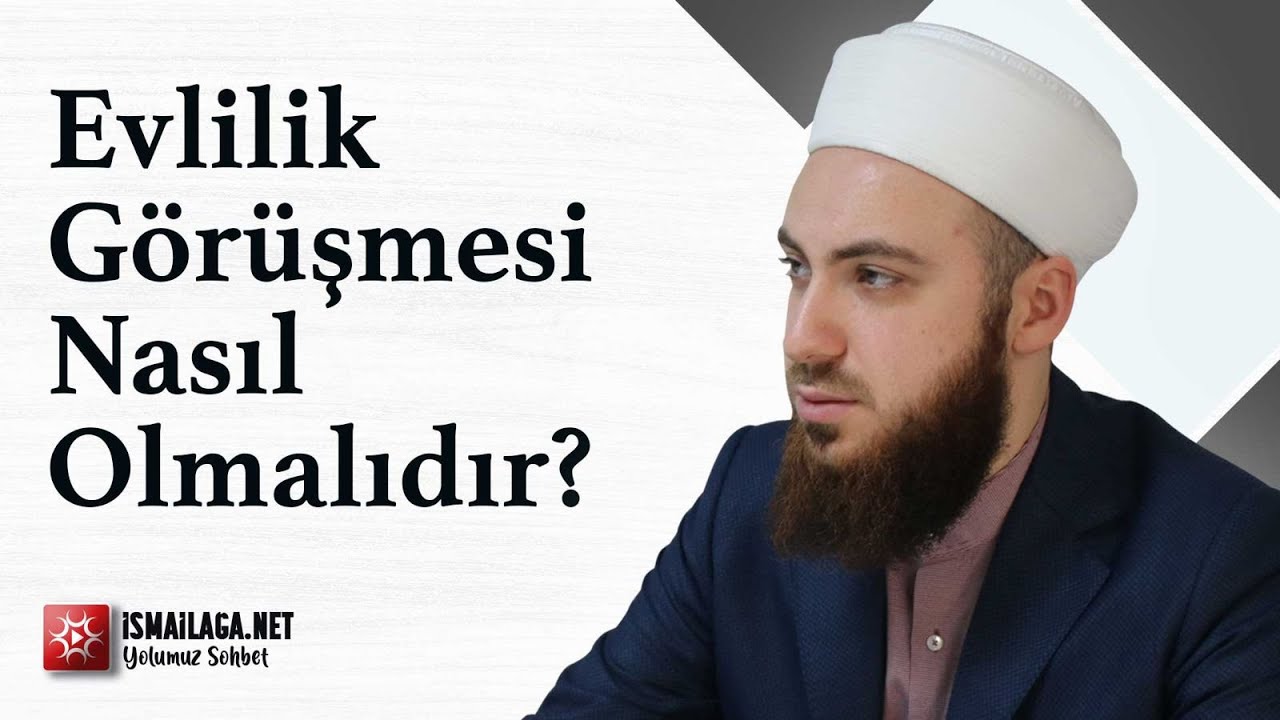Evlilik Görüşmesi Nasıl Olmalıdır? - Abdülmecit Altaş Hoca Efendi  @ismailaganet