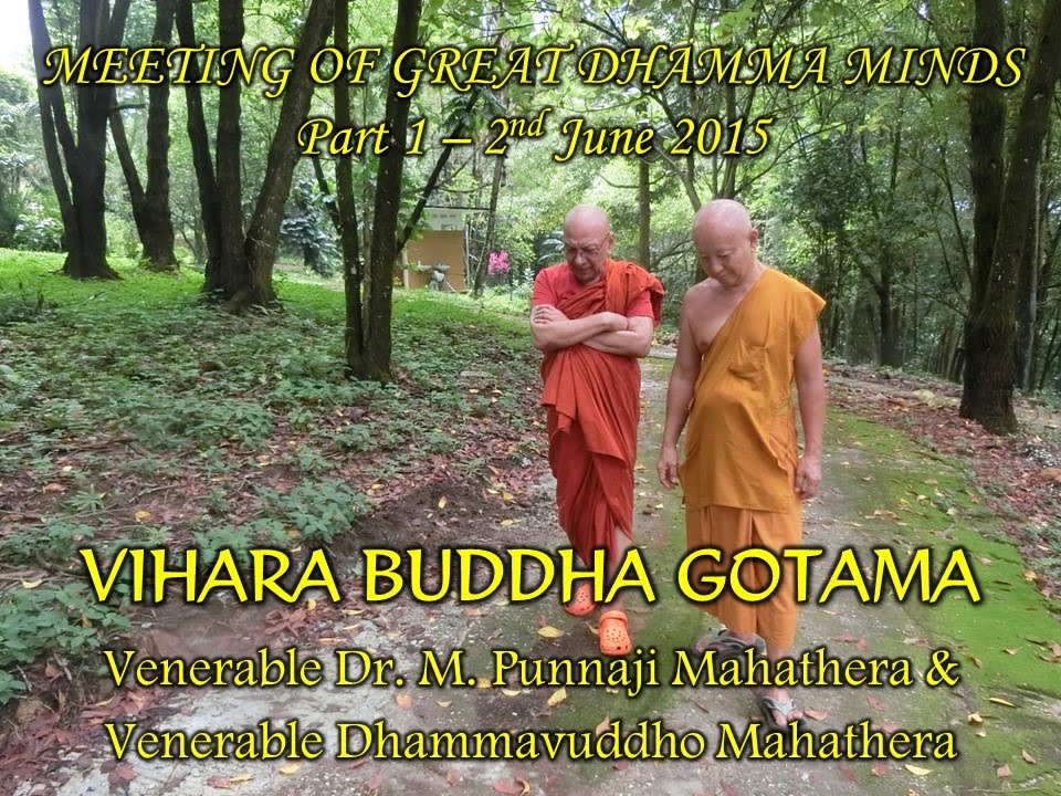 MEETING OF GREAT DHAMMA MINDS - Part 1 (2-June-2015)