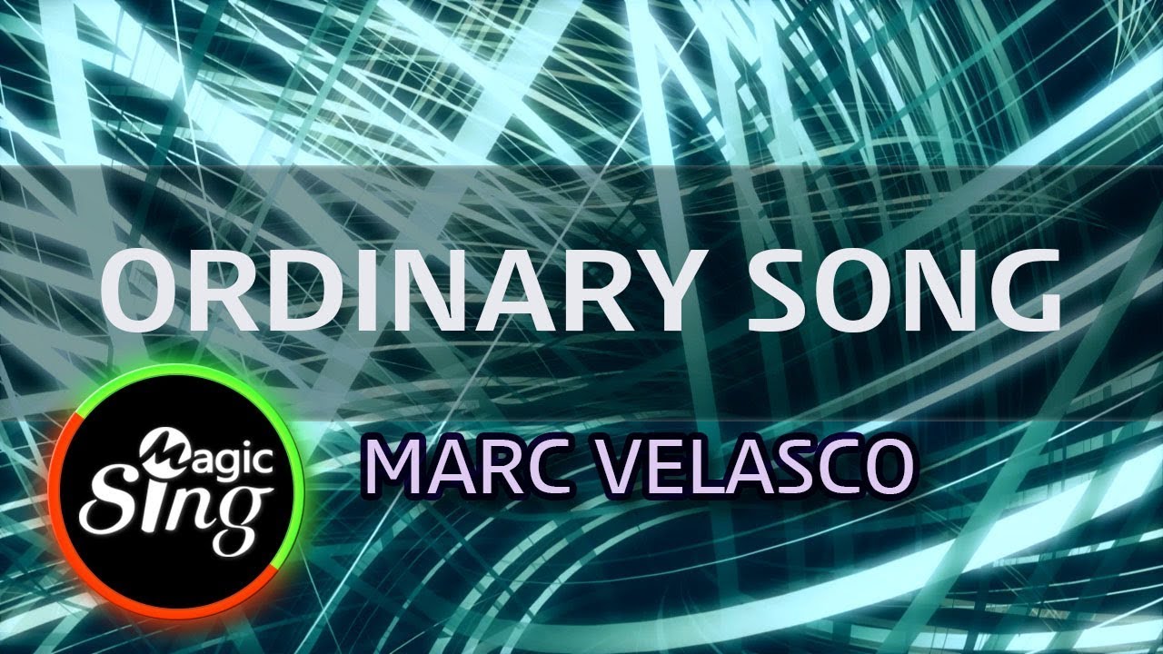 [MAGICSING Karaoke] MARC VELASCO_ORDINARY SONG karaoke | Tagalog