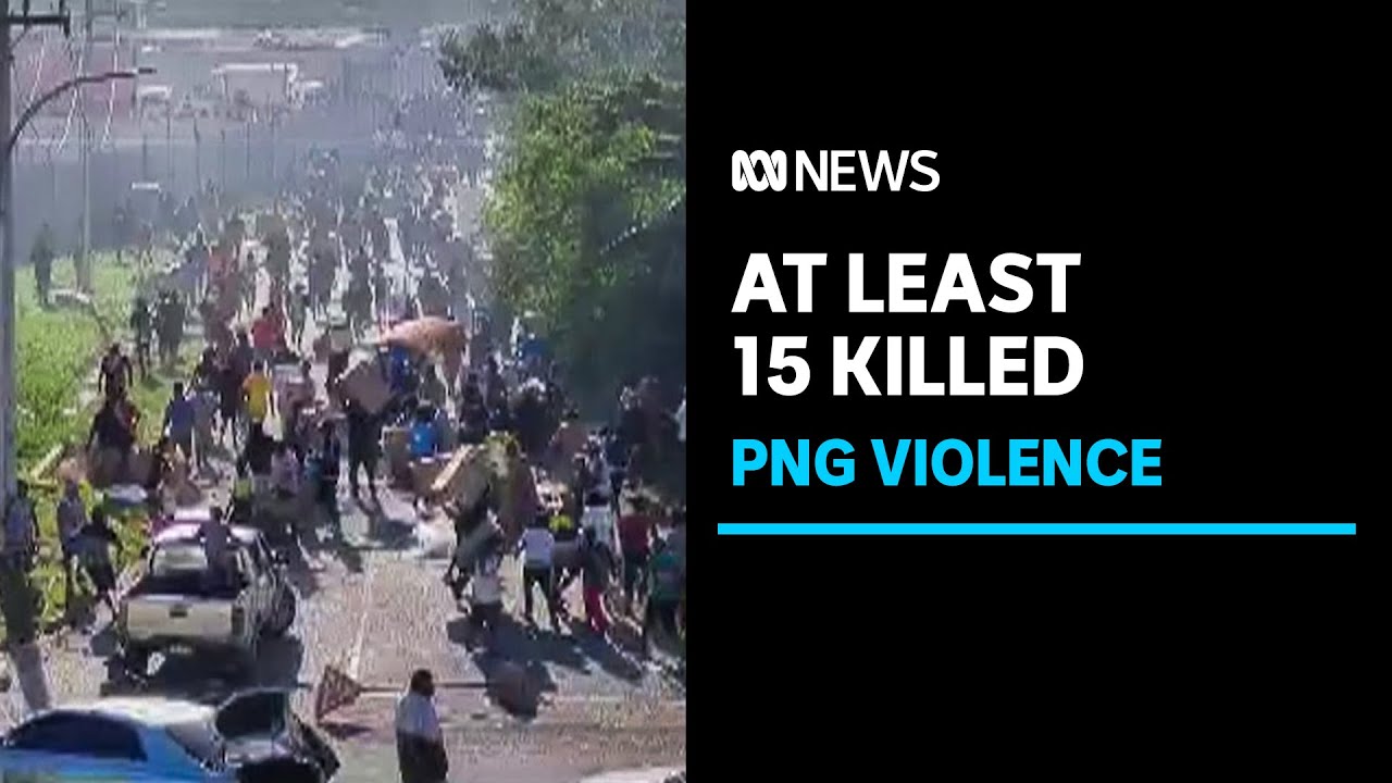 15 people dead in PNG after a payroll dispute left an opening for rioting and unrest | ABC News