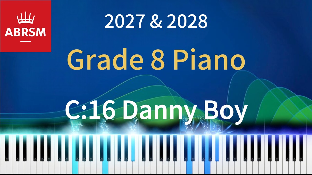 ABRSM Piano Grade 8 2025-2026 C15 Trad. Irish Danny Boy , arr. Iles
