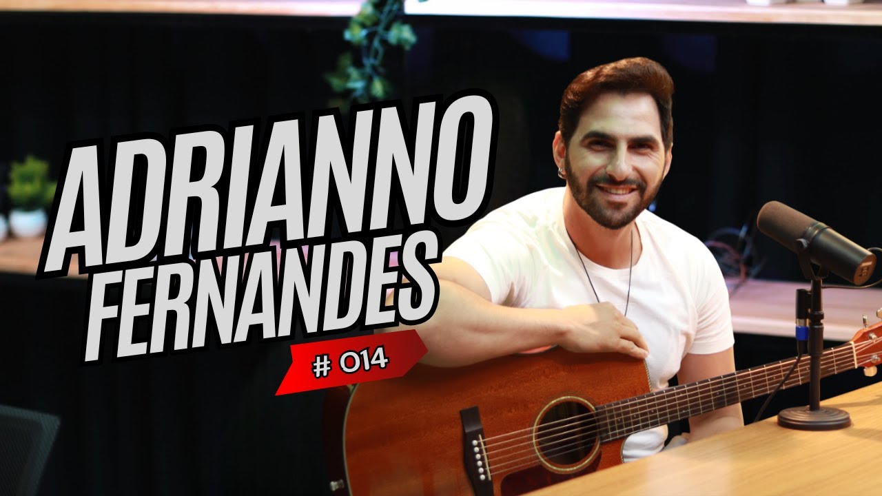 ADRIANNO FERNANDES RECOMEÇOS, DESAFIOS E MUITA MÚSICA | NobreCast #014 @AdriannoFernandesOficial