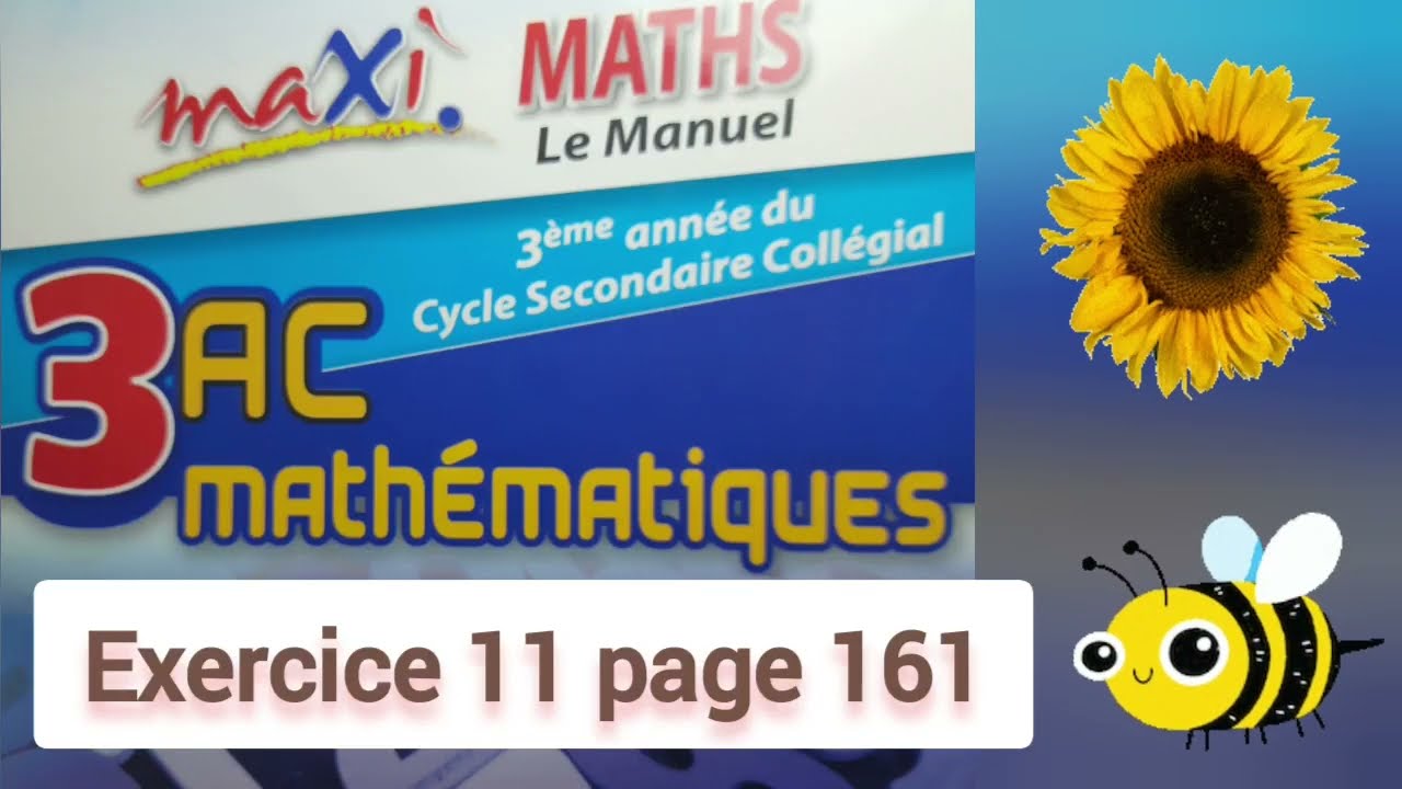 Exercice 11 page 161. maxi MATHS. 3ASC. Système de deux équations à deux inconnues.