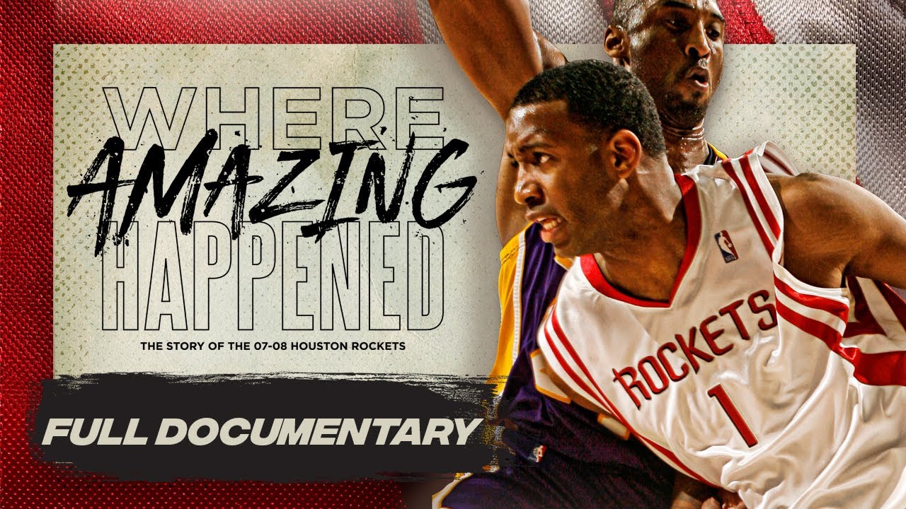 Where Amazing Happened: The Story of the 2007-08 Houston Rockets