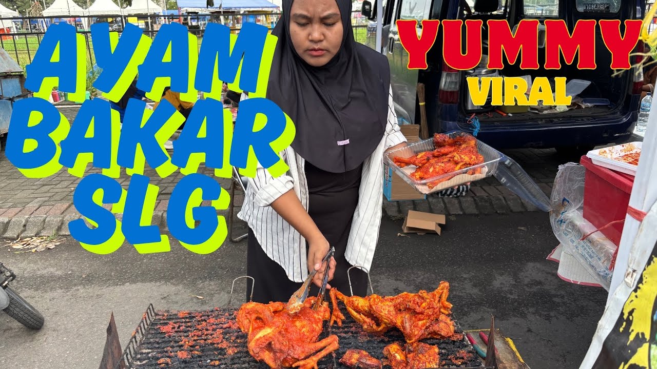 Ayam Bakar SLG ! Kuliner Viral Enak Lezat Nikmat
