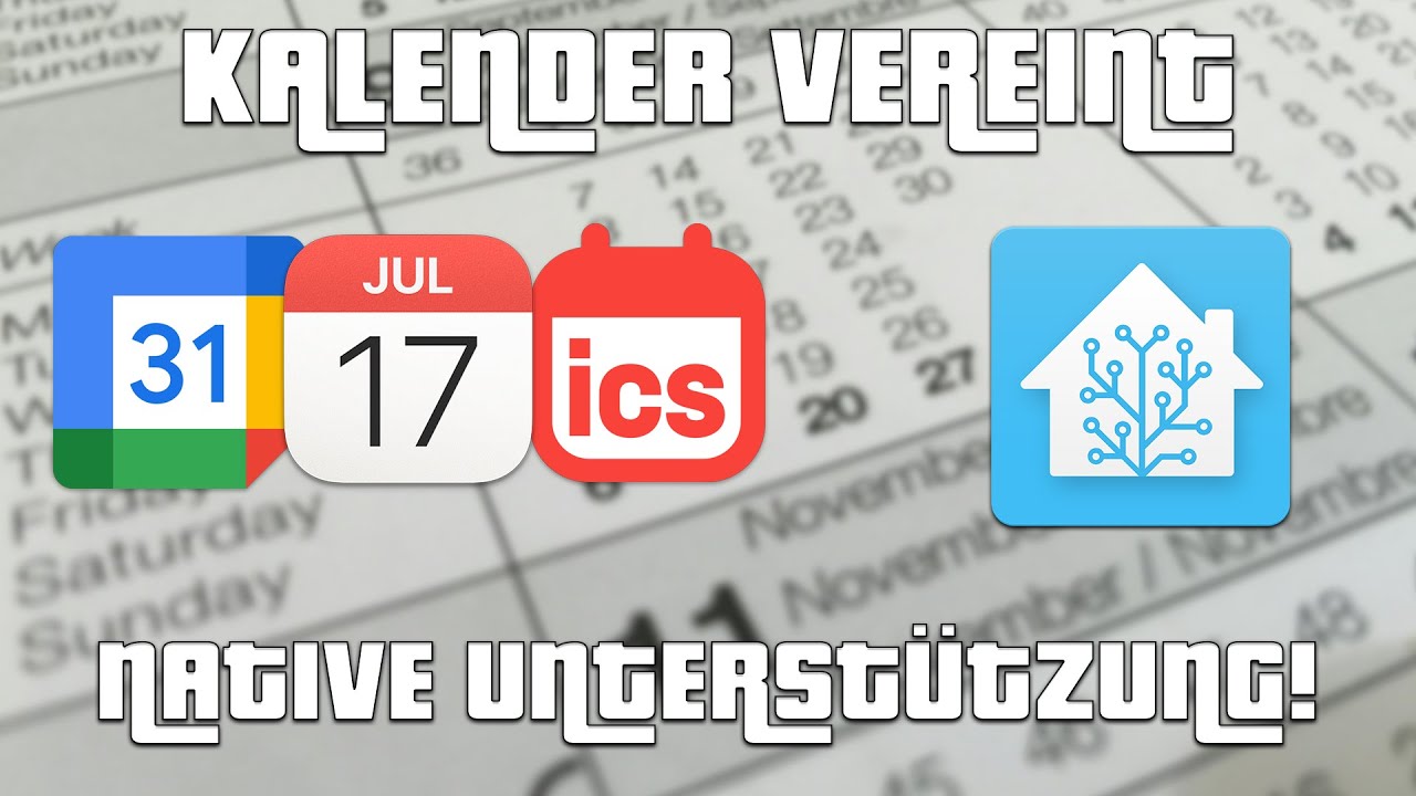 Home Assistant: Endlich ALLE Kalender einbinden – Google, iCloud, ICS & mehr ganz einfach & zentral!