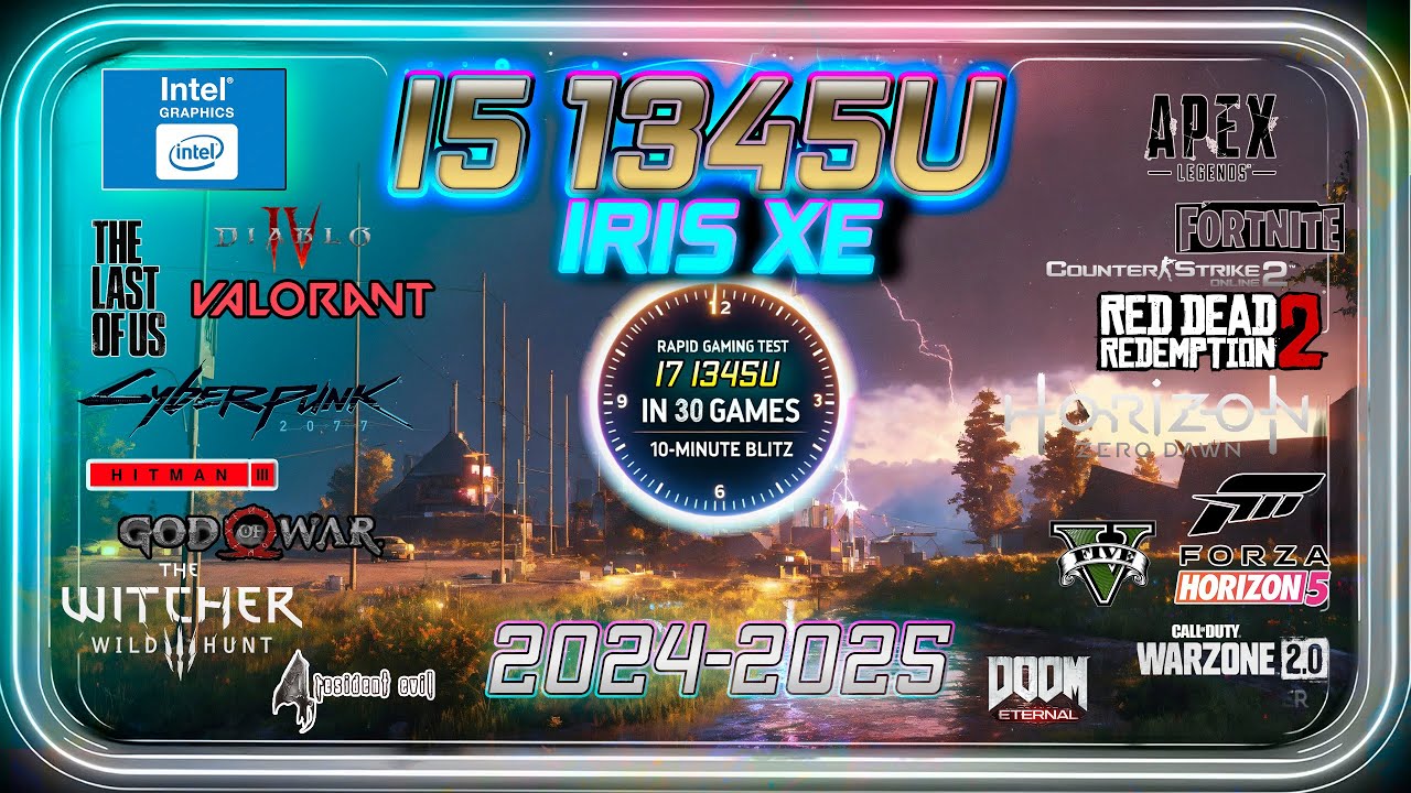 Intel&reg; Iris Xe Graphics&reg; in 30 GAMES      | i5-1345U in 2024-2025|