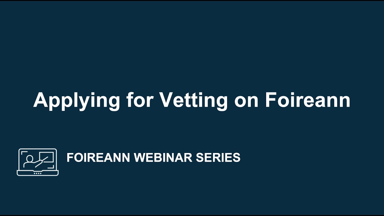 Applying for Vetting on Foireann