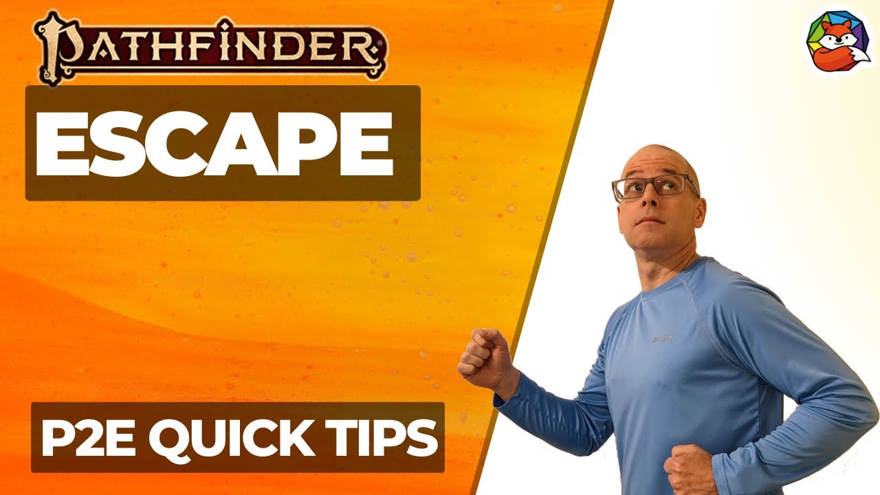 Escape: Quick Tip #14 For Pathfinder 2E