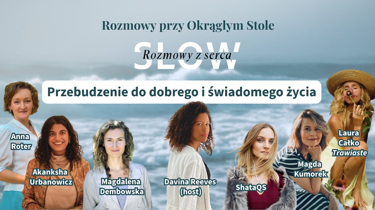 PIERWSZY w Polsce OKRĄGŁY STÓŁ ||  PRZEBUDZENIA ||  Podcast: Slow ~ Rozmowy z Serca