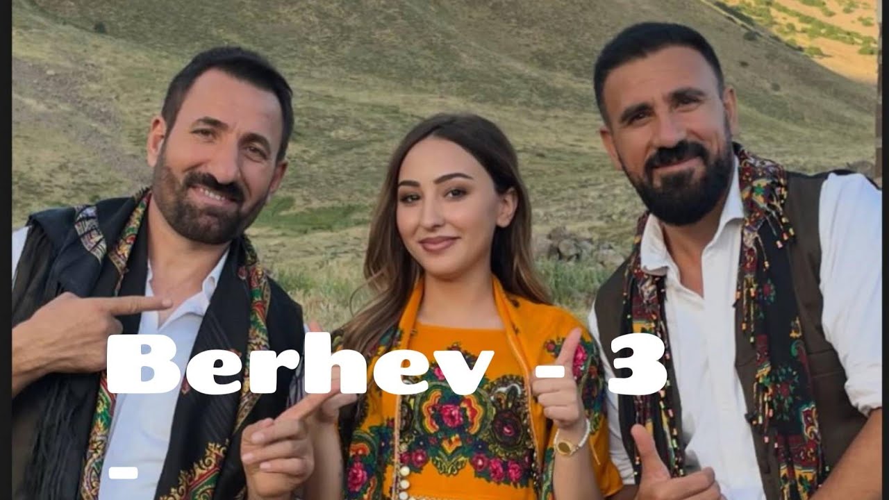 Berhev 3 - Servan Zana  & Turan Şen 