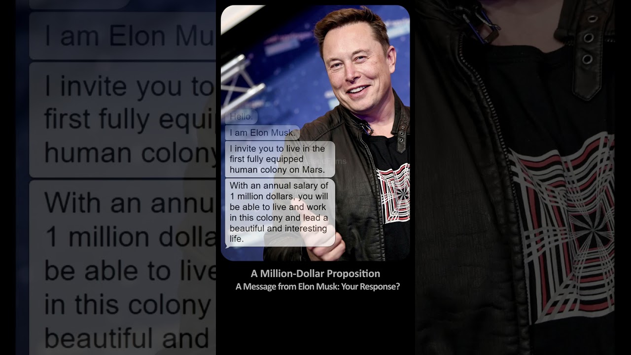 A Million-Dollar Proposition |  A Message from Elon Musk: Your Response? @MessageFilms