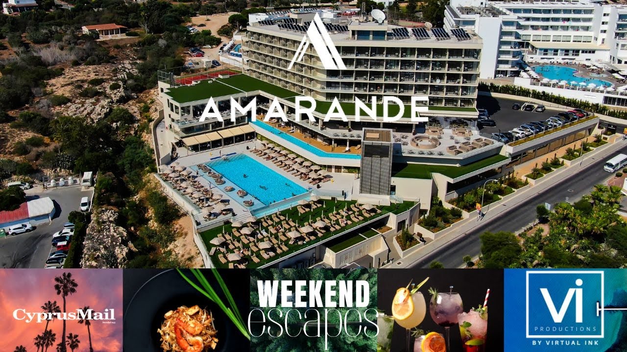 WEEKEND ESCAPES - S1 E9 - AMARANDE HOTEL - Ayia Napa - Cyprus