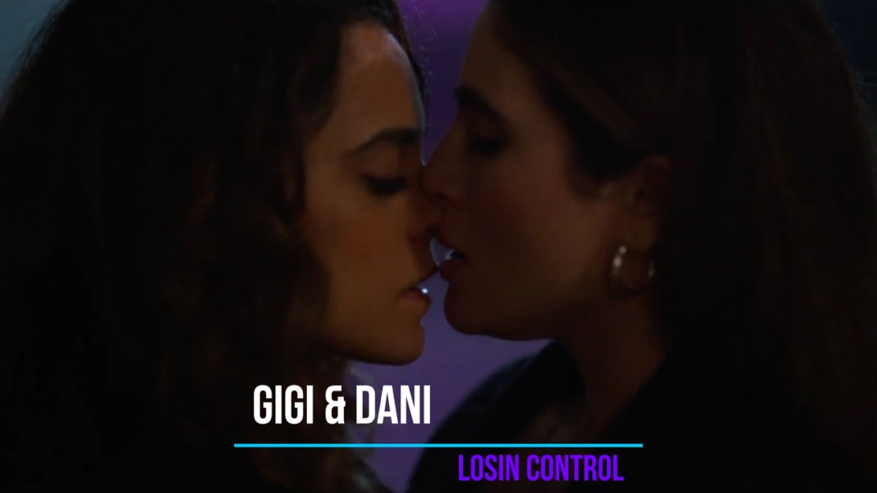 Gigi & Dani  ||  Losin Control