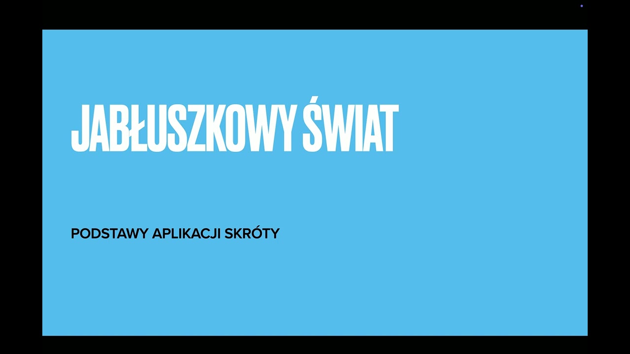 ODCINEK 1–PODSTAWY APLIKACJI SKRÓTY