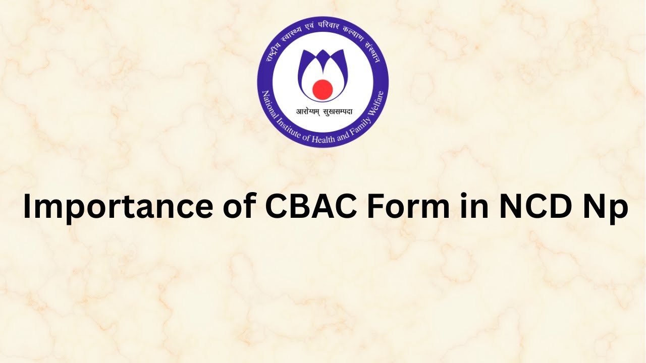 Importance of CBAC Form in NCD Np