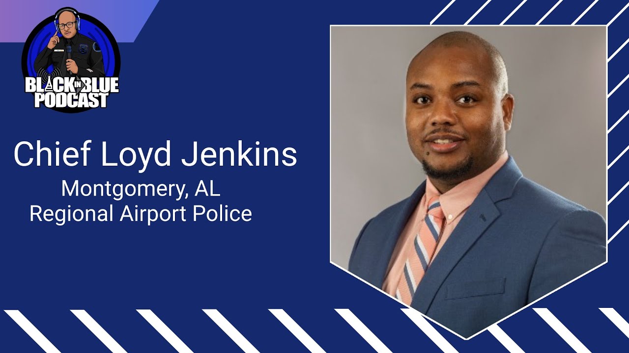 Episode 133: Montgomery, AL Regional Airport Police Chief Loyd Jenkins