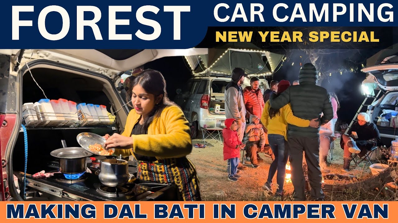 साल के आखिरी दिन जंगल में बनाई दाल बाटी  हमारीCAMPER VAN में😍ROOFTOP TENT CAR CAMPING IN DEEP FOREST