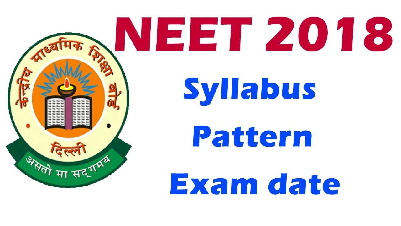 NEET UG 2018 Syllabus, Pattern, Exam date  | National Eligibility and Entrance Test  | MBBS | BDS