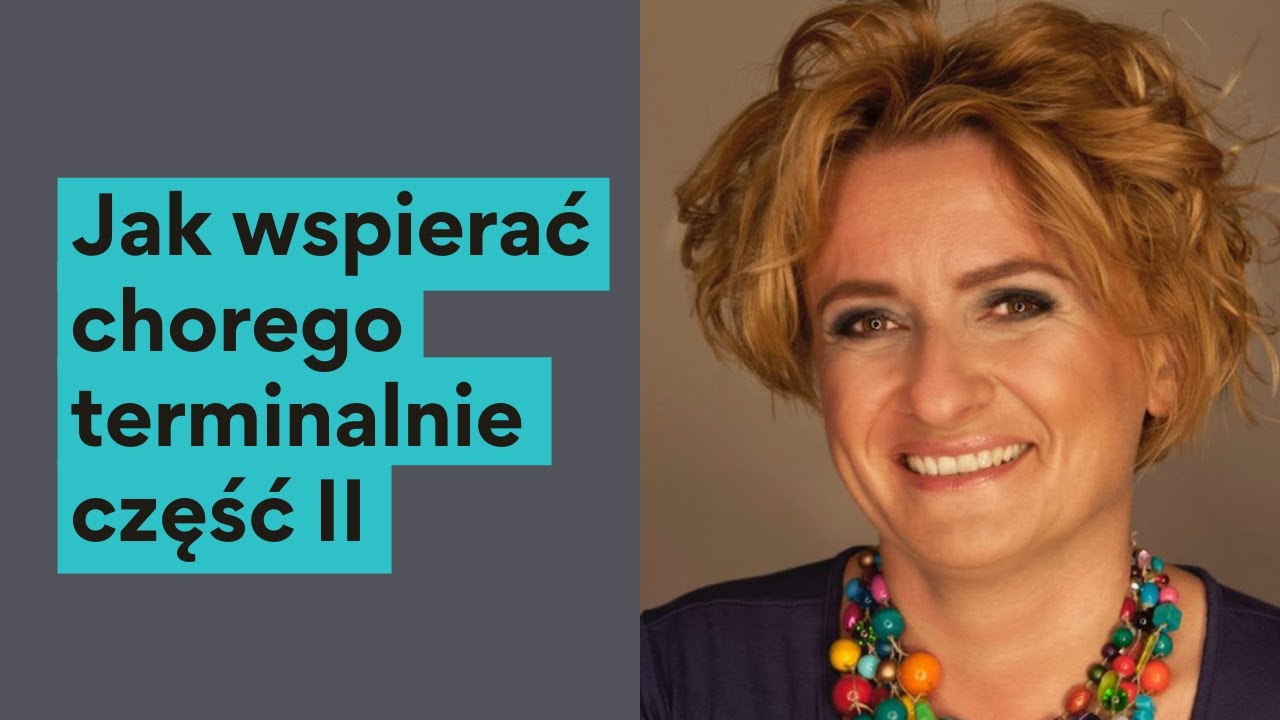Jak wspierać chorego terminalnie? Perspektywa osoby towarzyszącej | Psycholog odpowiada | trzymsie