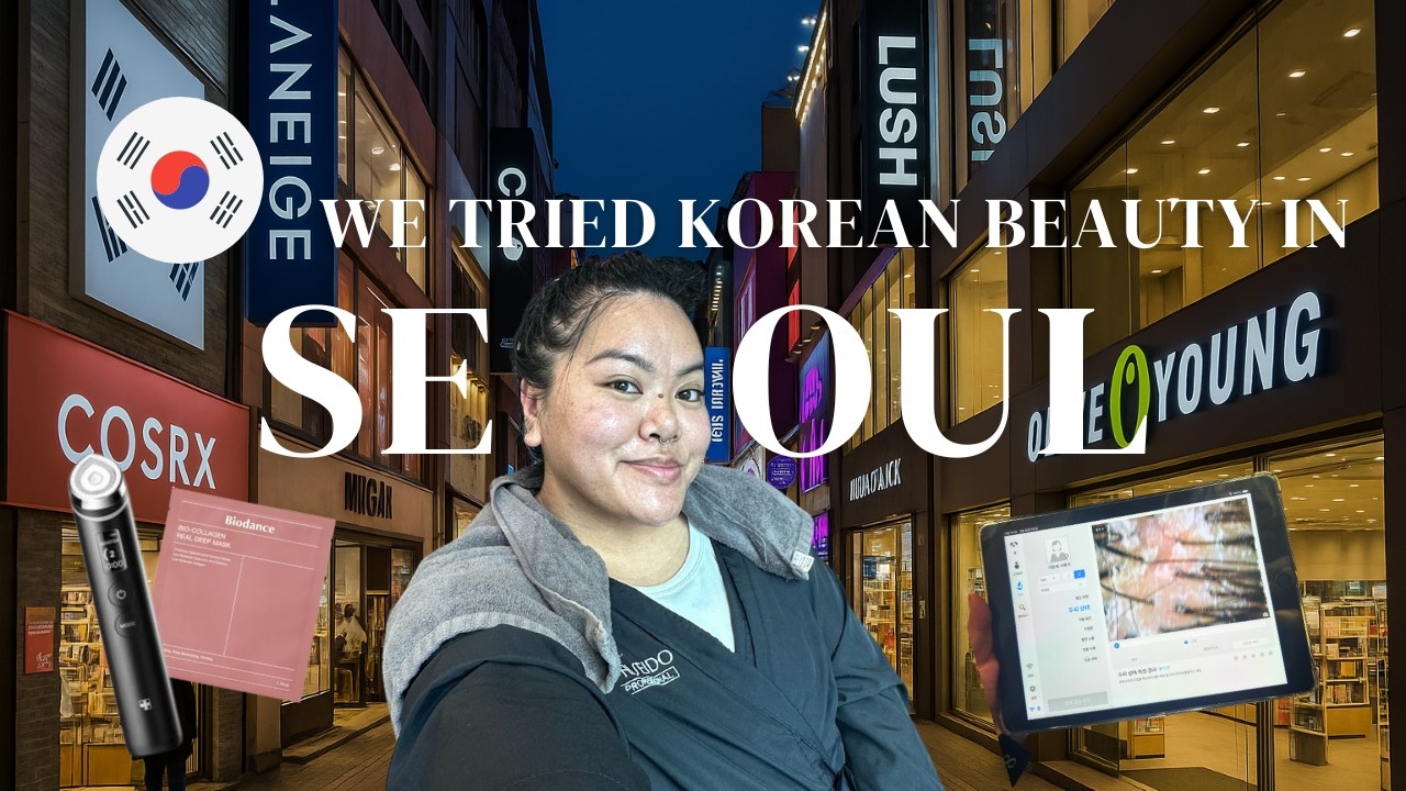 We Tried Korean Beauty in Seoul - Hair Spa, Skincare and Shopping