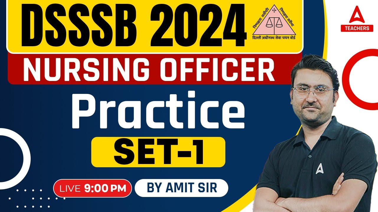 DSSSB Nursing Officer Classes Online 2024 | DSSSB Nursing Officer Practice Set 1 by Amit  Sir