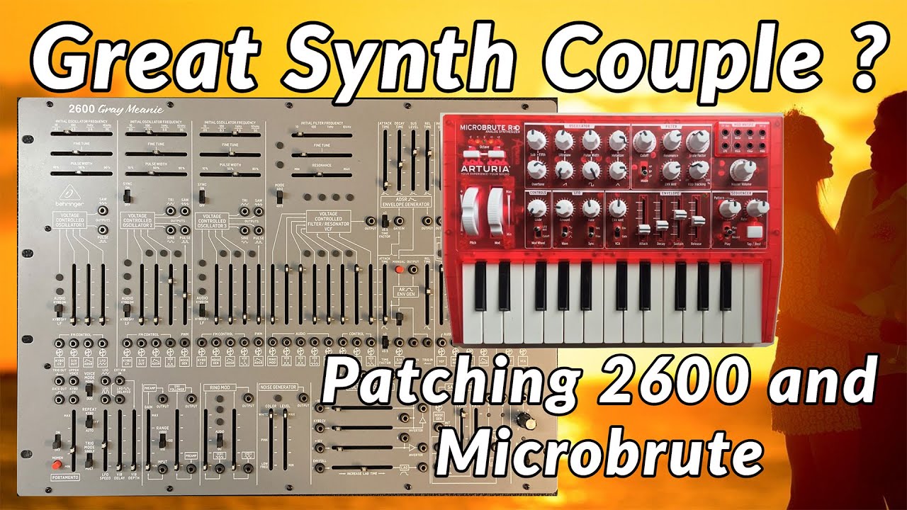 Patching Behringer 2600 Gray Meanie with Arturia MicroBrute RED. Is it a great Synth Couple?