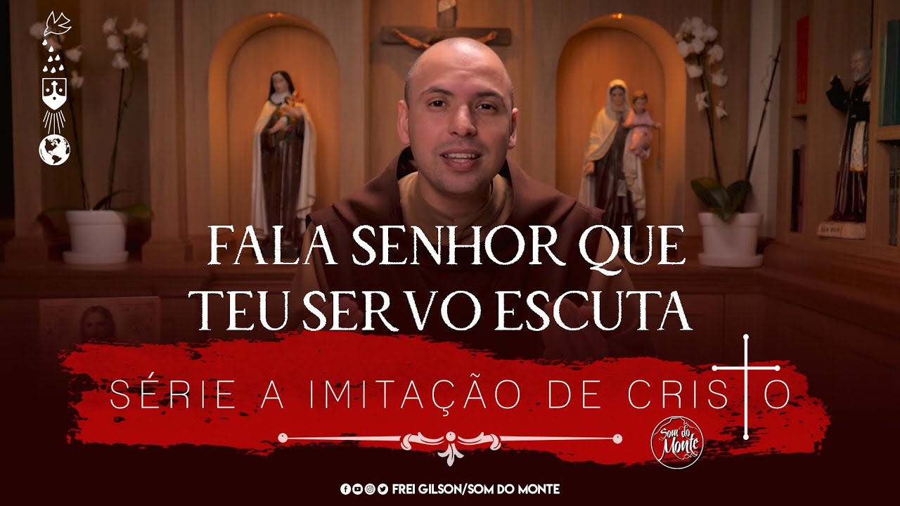 Fala Senhor que teu servo escuta | Série A Imitação de Cristo - #153