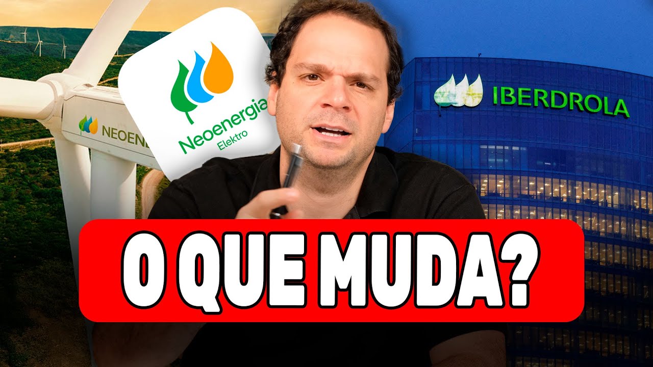 IBERDROLA ASSUME 84% DA NEOENERGIA (NEOE3) | O QUE MUDA PARA VOC&Ecirc;?