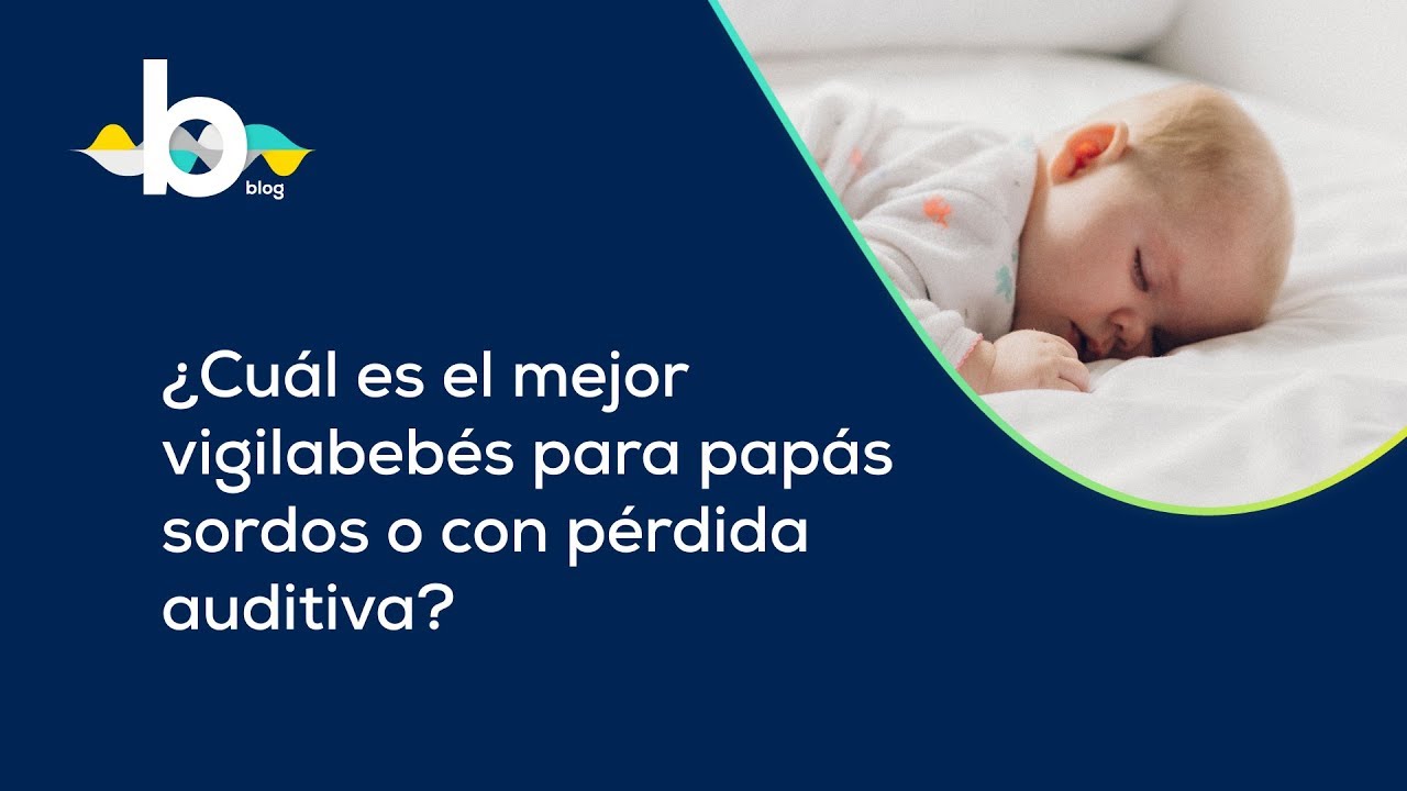 ¿Cuál es el mejor vigilabebés para papás sordos o con pérdida auditiva? -Visualfy