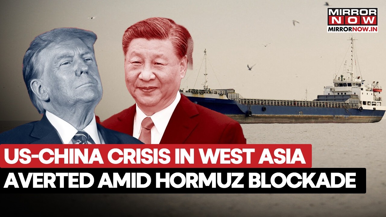 US-China Clash Avoided In Hormuz Strait As Tension In West Asia Remains High Amid Crisis | Watch