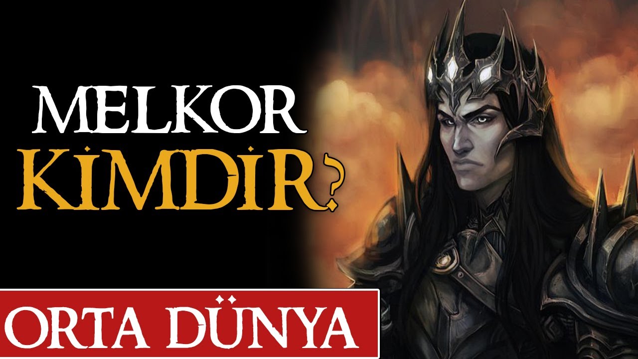 MELKOR (MORGOTH) KİMDİR? | Orta Dünya | Yüzüklerin Efendisi