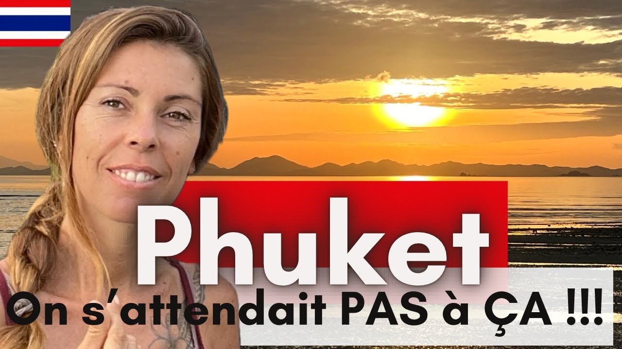 On DÉCOUVRE les différentes FACETTES de PHUKET